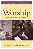 Worship: A Searching Examination of the Liturgical Experience 0664244092 Book Cover