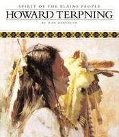 Howard Terpning: Spirit of the Plains People 0867130601 Book Cover