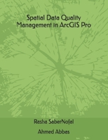 Spatial Data Quality Management in ArcGIS Pro B0DSZXPJJD Book Cover