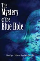 The Mystery of The Blue Hole 1966533187 Book Cover