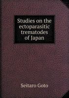 Studies on the Ectoparasitic Trematodes of Japan 101502789X Book Cover