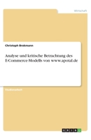 Analyse und kritische Betrachtung des E-Commerce-Modells von www.apotal.de 3668789460 Book Cover