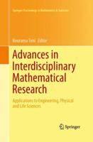 Advances in Interdisciplinary Mathematical Research: Applications to Engineering, Physical and Life Sciences 1493900846 Book Cover