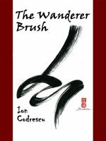 The Wanderer Brush : Haiga of Ion Codrescu 1947271628 Book Cover