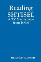 Reading Shtisel: A TV Masterpiece from Israel 0359708250 Book Cover