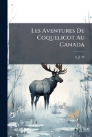 Les Aventures De Coquelicot Au Canada 1245960113 Book Cover
