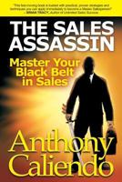 The Sales Assassin: Master Your Black Belt in Sales 0996269304 Book Cover