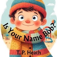 Is Your Name Bob? B0FWS49XFD Book Cover