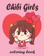 CHIBI GIRLS COLORING BOOK: KAWAII GIRLS / FOR KIDS / funny and cute illustrations B091GWFYDX Book Cover