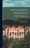 Monumenta Welforum Antiqua... 1017840016 Book Cover