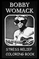 Stress Relief Coloring Book: Colouring Bobby Womack B092P6X3RL Book Cover