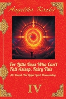 FOR LITTLE ONES WHO CAN'T FALL ASLEEP. FAIRY TALE: Book 4 Air Travel. The Upper Level. Overcoming B0HBK6RCW2 Book Cover