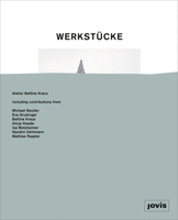 Werkstucke: Making Objects Into Houses 3868594639 Book Cover
