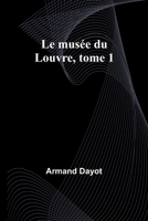 Le musée du Louvre, tome 1 9357722726 Book Cover