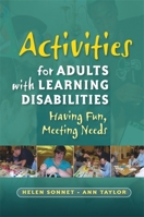 Activities for Adults With Learning Disabilities: Having Fun, Meeting Needs 1843109751 Book Cover