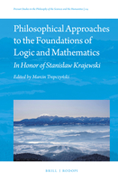 Philosophical Approaches to the Foundations of Logic and Mathematics In Honor of Stanisaw Krajewski null Book Cover