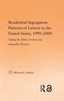 Residential Segregation Patterns of Latinos in the United States, 1990-2000 0415542065 Book Cover