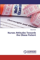 Nurses Attitudes Towards the Obese Patient 3659662437 Book Cover