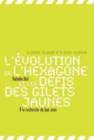 L'Hexagone Et Les Gilets Jaune: Les Petits Et Les Grands D�bats Des Gilets Jaunes, de la R�publique En Marche Et de la D�mocratie 1090102038 Book Cover