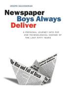 Newspaper Boys Always Deliver 1507898622 Book Cover