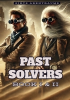 PAST SOLVERS: BOOK I & II B0DRF9QHB2 Book Cover