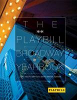 The Playbill Broadway Yearbook: June 1, 2006 - May 31, 2007, Third Annual Edition (Playbill Broadway Yearbook) 1557837325 Book Cover