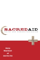 Sacred Aid: Faith and Humanitarianism 0199916098 Book Cover