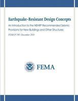 Earthquake-Resistant Design Concepts: An Introduction to the Nehrp Recommended Seismic Provisions for New Buildings and Other Structures (Fema P-749 / December 2010) 1482079267 Book Cover