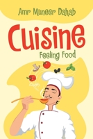 Cuisine: Feeling Food 166553110X Book Cover