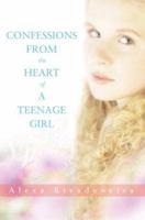 Confessions from the Heart of a Teenage Girl 0595424325 Book Cover
