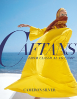 Caftans: From Classical to Camp 0865654476 Book Cover