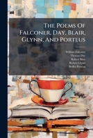 The Poems Of Falconer, Day, Blair, Glynn, And Porteus 1175214310 Book Cover