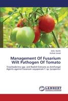 Management of Fusarium Wilt Pathogen of Tomato 3848418568 Book Cover