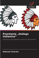 Powstanie "bialego Indianina" (Polish Edition) 6209916236 Book Cover
