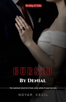 Cursed by Denial: A Dark Arranged Marriage Enemies-to-Lovers Romance (Destiny of Gods) B0GC34MJ1L Book Cover
