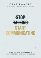 Stop Talking, Start Communicating: Using the Disc Assessment to Grow Yourself and Your Influence B0GH6NPQX5 Book Cover