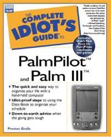 Complete Idiot's Guide to PalmPilot & Palm III 0789719673 Book Cover