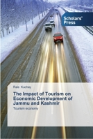 The Impact of Tourism on Economic Development of Jammu and Kashmir: Tourism economy 3639512715 Book Cover