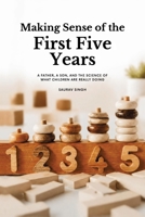 Making Sense of the First Five Years 1067319425 Book Cover