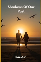 Shadows Of Our Past B0GTDML9PQ Book Cover