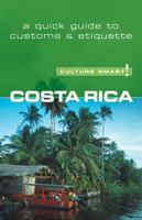 Costa Rica - Culture Smart!: a quick guide to customs and etiquette (Culture Smart!) 1857333241 Book Cover