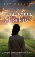 The Lengthening Shadow: A sweeping saga set between the wars 1913687066 Book Cover