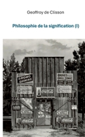 Philosophie de la Signification I (French Edition) 2322541761 Book Cover