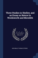 Three Studies in Shelley and an Essay on Nature in Wordsworth and Meredith 137677738X Book Cover