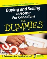 Buying and Selling a Home For Canadians For Dummies (For Dummies (Business & Personal Finance)) 0470837403 Book Cover