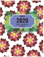 Simple 2020 Weekly And Monthly Planners: Jan 1, 2020 to Dec 31, 2020. Weekly & Monthly Planner + Calendar Views Inspirational Quotes and 8.5 x 11 with matte Cover. 1678592781 Book Cover