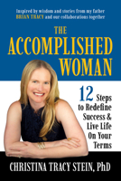 The Accomplished Woman: 12 Steps to Redefining Success and Live Life on Your Terms 1722507276 Book Cover