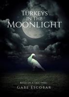 Turkeys In The Moonlight 1631853074 Book Cover