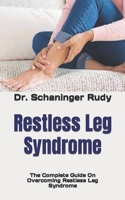 Restless Leg Syndrome: The Complete Guide On Overcoming Restless Leg Syndrome null Book Cover
