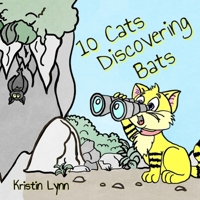10 Cats Discovering Bats (10 Cats Adventure Series) B0F63B87KY Book Cover
